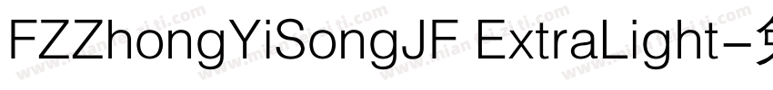 FZZhongYiSongJF ExtraLight字体转换